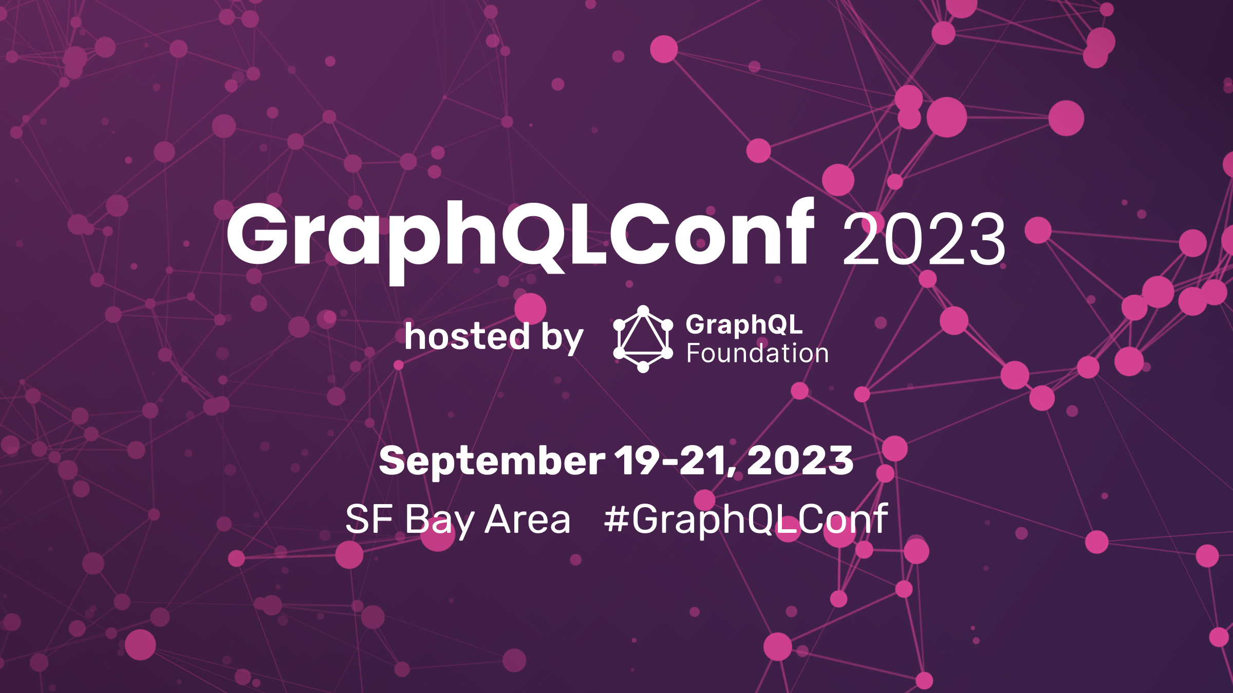 GraphQLConf 2023 Sept 19 21 SF Bay Area GraphQL