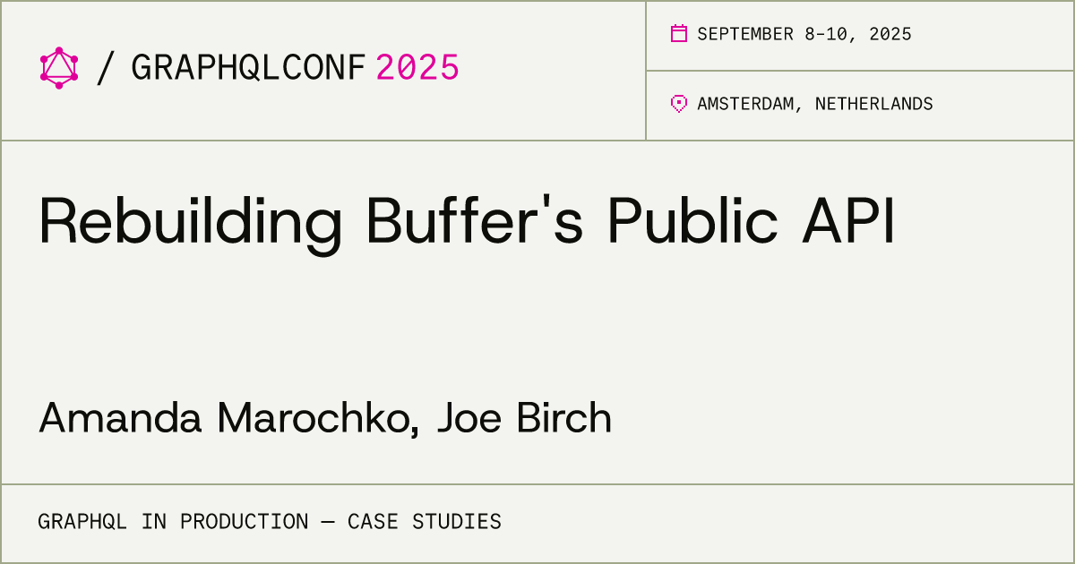 Rebuilding Buffer's Public API - Amanda Marochko & Joe Birch, Buffer ...
