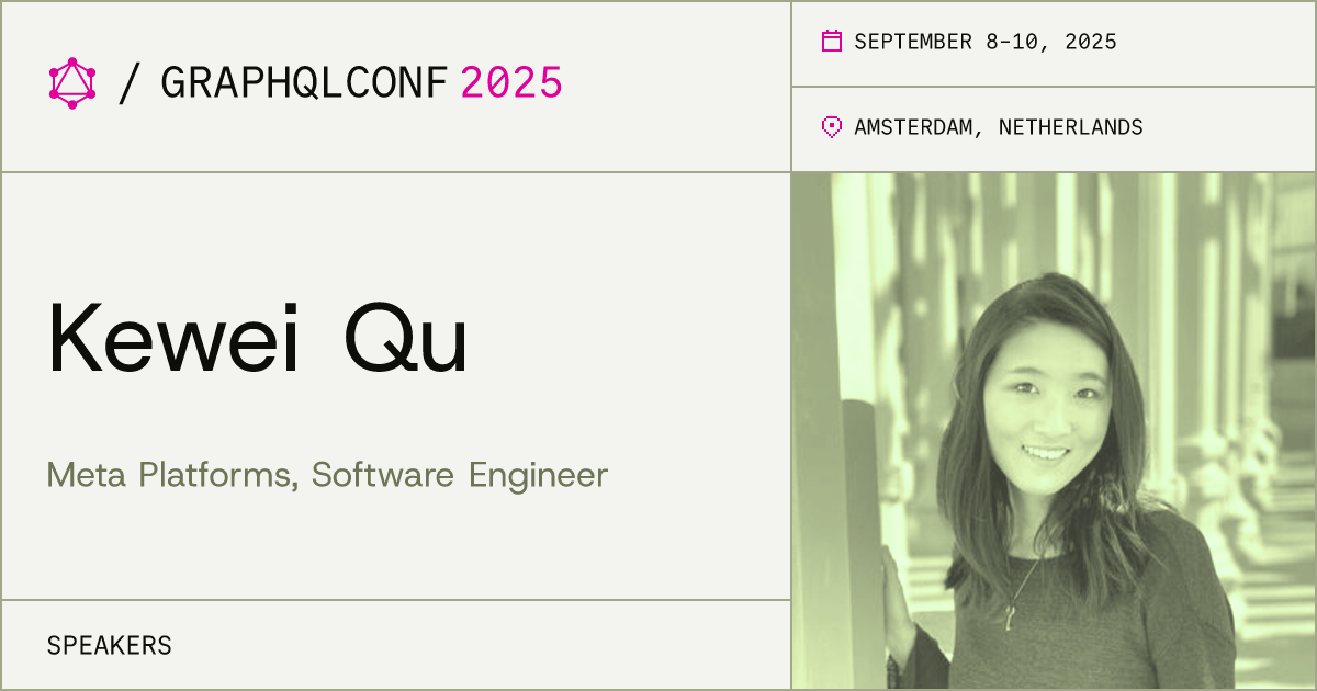 Kewei Qu | GraphQLConf 2025