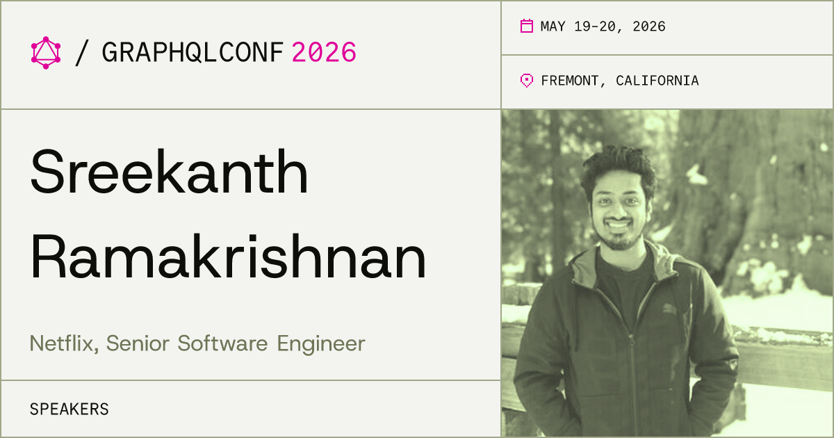 Sreekanth Ramakrishnan | GraphQLConf 2026