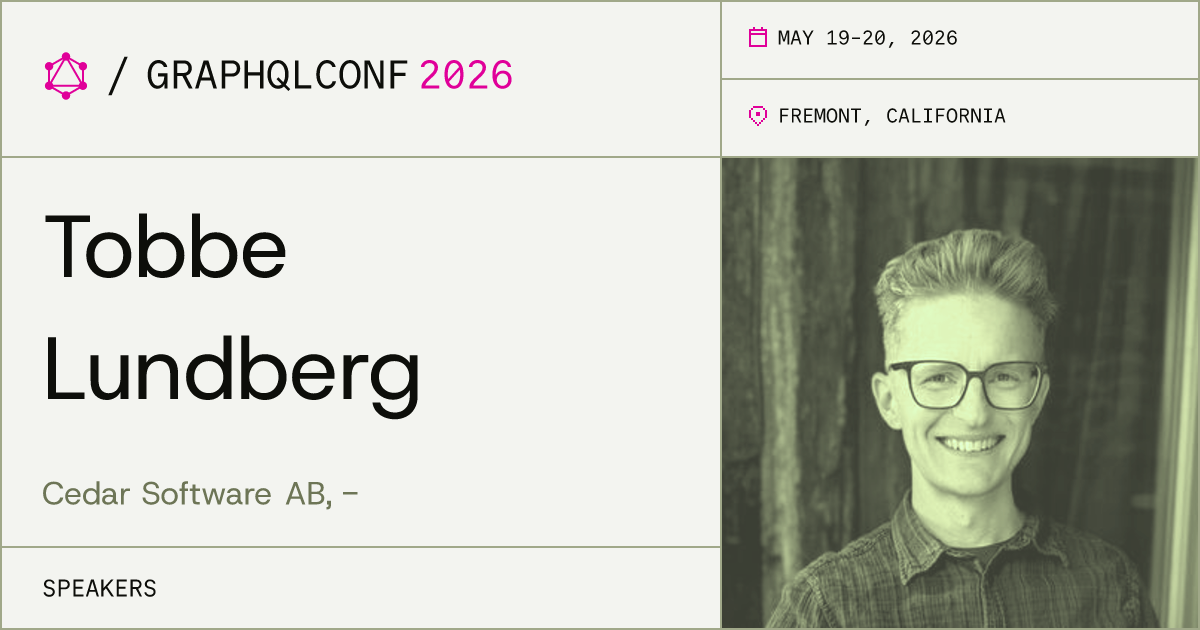 Tobbe Lundberg | GraphQLConf 2026