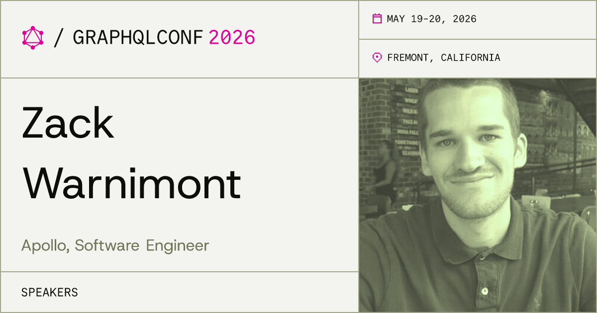 Zack Warnimont | GraphQLConf 2026
