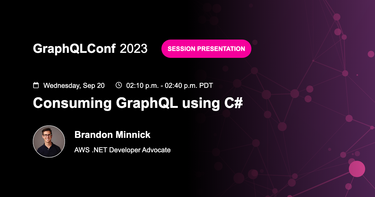 Consuming GraphQL using C# - Brandon Minnick, AWS | GraphQLConf 2023